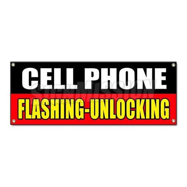 Signmission CELL PHONE FLASHING UNLOCKING BANNER SIGN full partial operating system rom B-Cell Phone Flashing Unlock - main